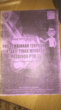 PEDOMAN UMUM PENYELENGGARAAN : Pos Pembinaan Terpadu Penyakit Tidak Menular (PTM)