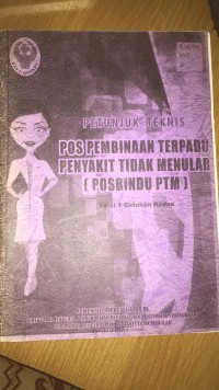 PETUNJUK TEKNIS : Pos Pembinaan Terpadu Penyakit Tidak Menular (PTM)