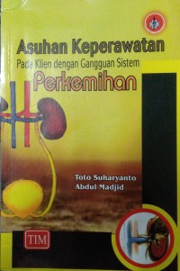 Asuhan Keperawatan pada klien dengan gangguan sistem perkemihan
