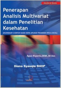 PENERAPAN ANALISIS MULTIVARIAT DALAM PENELITIAN KESEHATAN