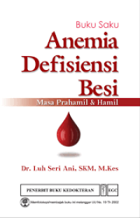Buku saku: Anemia defisiensi besi masa prahamil dan hamil