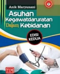 Asuhan Kegawat daruratan dalam Kebidanan