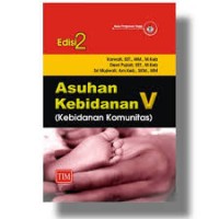 asuhan kebidanan V ( kebidanan komunitas)
