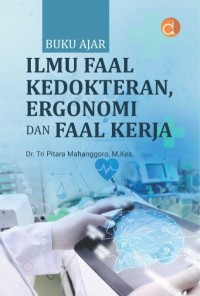 Buku Ajar Ilmu Faal Kedokteran, Ergonomi dan Faal Kerja
