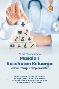 Penatalaksanaan Masalah Kesehatan Keluarga Melalui Terapi Komplementer