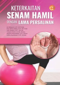 Keterkaitan Senam Hamil dengan Lama Persalinan