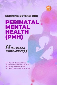 Skrinning Deteksi Dini Perinatal Mental Health (PMH) “Ibu Pasca Persalinan”