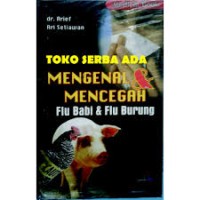 Mengenal & mencegah flu babi & flu burung