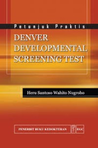 Petunjuk Praktis: DENVER DEVELOPMENTAL SCREENING TEST