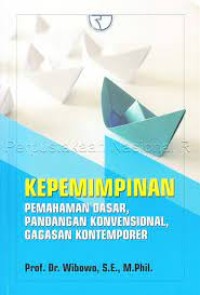 kepemimpinan pemahaman dasar,pandangan konvensional,gagasan kontemporer