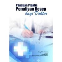 panduan praktis penulisan resep obat bagi dokter
