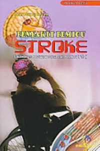 PENYAKIT PEMICU STROKE: Dilengkapi dengan posyandu lansia dan posbindu PTM