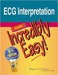 ecg interpretation : made incredibly easy