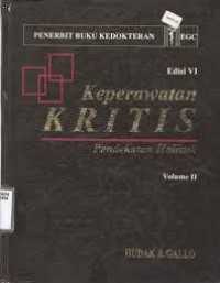KEPERAWATAN KRITIS: Pendekatan Holistik Volume 2