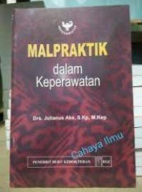 MALPRAKTIK DALAM KEPERAWATAN