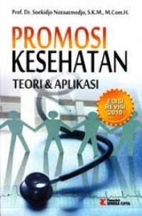 PROMOSI KESEHATAN Teori dan Aplikasi Edisi Revisi 2010