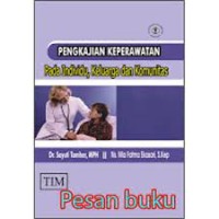 PENGKAJIAN KEPERAWATAN PADA INDIVIDU, KELUARGA DAN KOMUNITAS