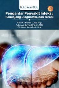 buku ajar blok: pengantar penyakit infeksi, penunjang diagnostik, dan terapi