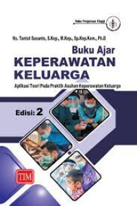 buku ajar keperawatan keluarga: aplikasi teori pada praktik asuhan keperawatan keluarga