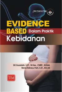 EVIDENCE BASED DALAM PRAKTIK KEBIDANAN