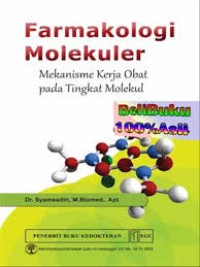 Farmakologi molekuler : Mekanisme kerja obat pada tingkat molekul
