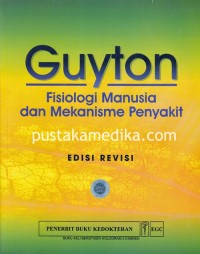 GUYTON: Fisiologi Manusia dan Mekanisme Penyakit