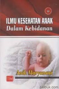 ILMU KESEHATAN ANAK : Dalam kebidanan
