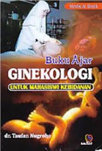 Buku Ajar: GINEKOLOGI UNTUK MAHASISWA KEBIDANAN
