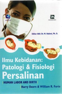 Ilmu Kebidanan: patologi dan fisiologi persalinan