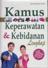 Kamus Keperawatan dan Kebidanan Lengkap