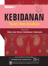 Kebidanan: teori dan asuhan vol 1
