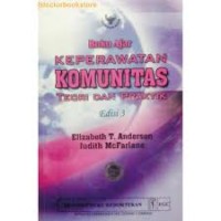 Buku Ajar: KEPERAWATAN KOMUNITAS TEORI DAN PRAKTIK