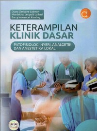 Keterampilan klinik dasar: patofisiologi nyeri, analgetik dan anestetika lokal