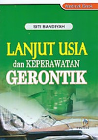 LANJUT USIA DAN KEPERAWATAN GERONTIK