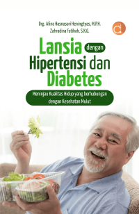 Lansia Dengan Hipertensi dan Diabetes : Meninjau Kualitas Hidup yang Berhubungan Dengan Kesehatan Mulut