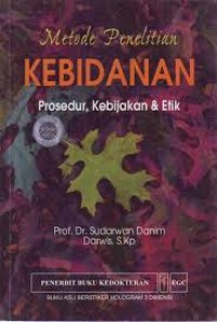 METODE PENELITIAN KEBIDANAN: Prosedur, kebijakan, dan etik