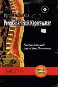 Panduan Praktis : PENGKAJIAN FISIK KEPERAWATAN