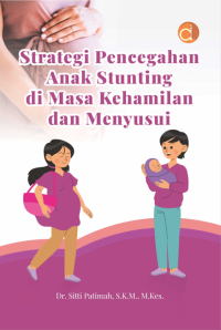 strategi pencegahan anak stunting di masa kehamilan dan menyusui