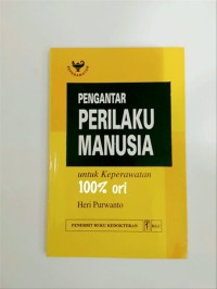 PENGANTAR PERILAKU MANUSIA untuk Keperawatan