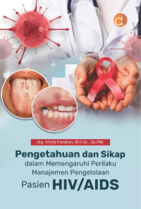 Pengetahuan dan Sikap dalam Memengaruhi Perilaku Manajemen Pengelolaan Pasien HIV/AIDS