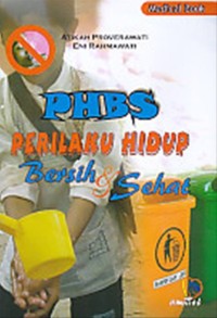 PHBS PERILAKU HIDUP BERSIH DAN SEHAT