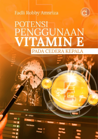 Potensi Penggunaan Vitamin E Pada Cedera Kepala