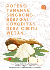 Potensi Tanaman Singkong Sebagai Komoditas Desa Cibiru Wetan