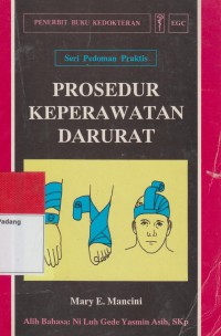 Seri Pedoman Praktis : PROSEDUR KEPERAWATAN DARURAT