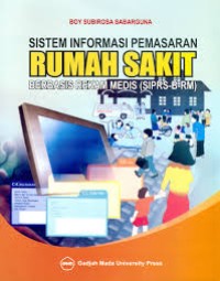 Sistem Informasi Pemasaran Rumah Sakit Berbasis Rekam Medis