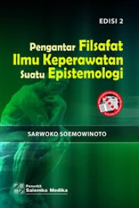 Pengantar: FILSAFAT ILMU KEPERAWATAN SUATU EPISTEMOLOGI