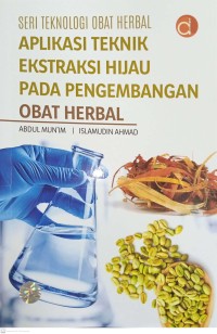 Aplikasi teknik ekstraksi hijau pada pengembangan obat herbal