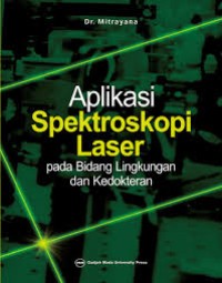 Aplikasi Spektroskopi Laser: pada bidang lingkungan dan kedokteran