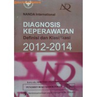NANDA International: DIAGNOSIS KEPERAWATAN Definisi dan Klasifikasi 2012-2014