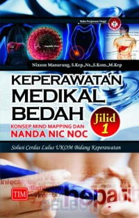 Keperawatan Medikal Bedah; Konsep MID MAPPING dan NANDA NIC NOC